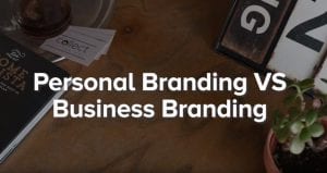 Personal Branding Vs Business Branding Featured Image - Butler Branding