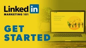 Getting Started with LinkedIn